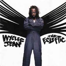 Wyclef Jean — The Ecleftic